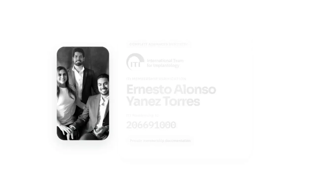 Dr. Ernesto Alonso Yanez Torres and the Complete Advanced Dentistry team, with clinic-provided ITI membership ID 206691000.